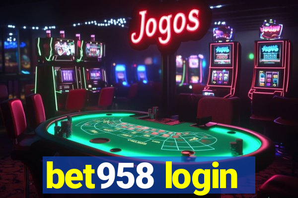 bet958 login